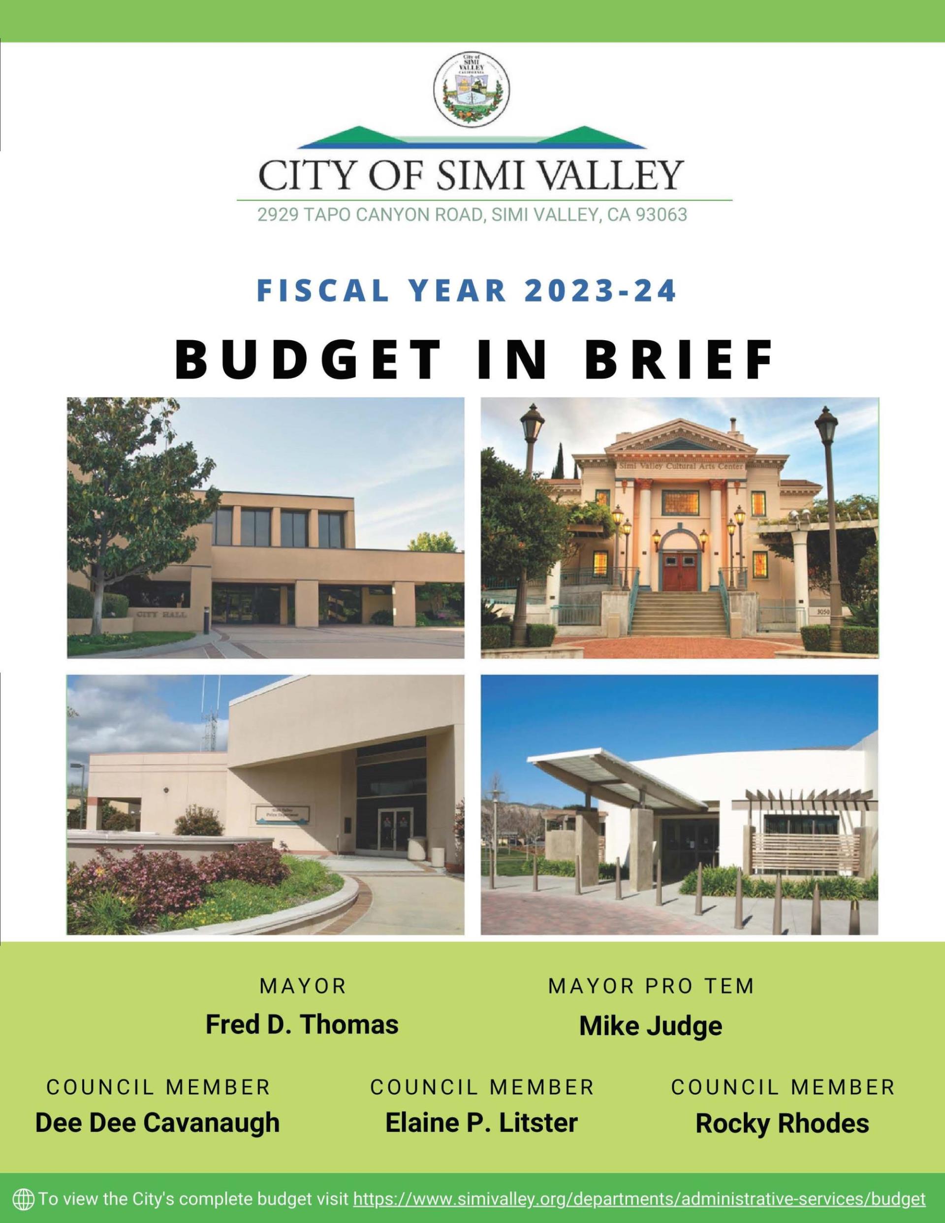 City of Simi Valley Fiscal Year 2023-24 Budget in Brief Cover Page Mayor Fred D. Thomas, Mayor Pro Tem Mike Judge, Council Member Dee Dee Cavanaugh, Council Member Elaine P. Litster, Council Member Rocky Rhodes